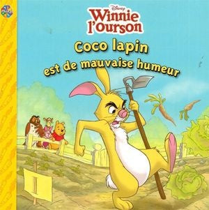 Disney Winnie l'ourson : Coco Lapin est de mauvaise humeur