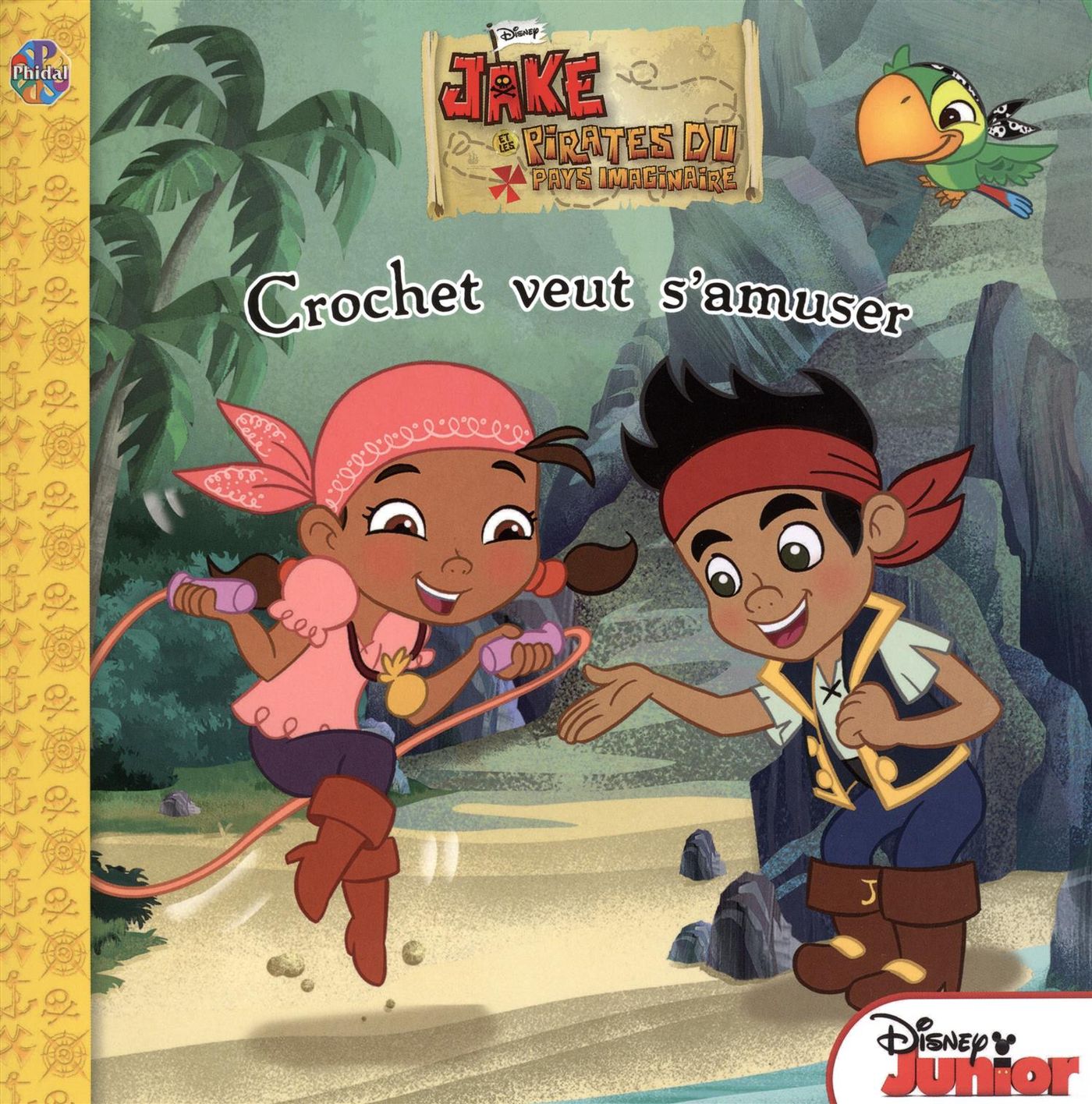 Livre Jake et les Pirates du pays imaginaire : Crochet veut s'amuser (Collectif) (Livre...