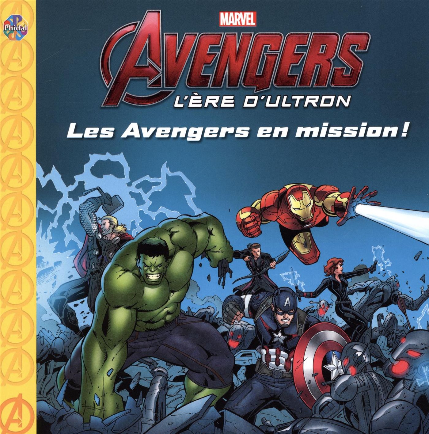 Livre Marvel Avengers - L'ère d'Ultron  Les Avengers en mission! - Collectif (Livre d'occasion)