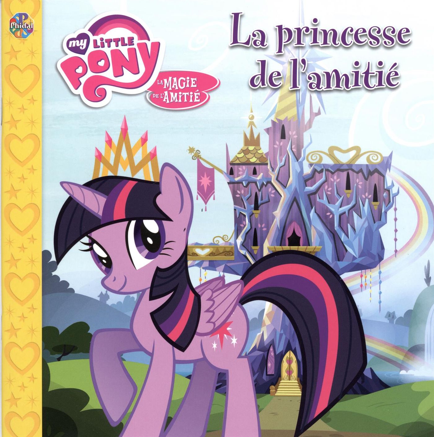 My Little Pony - La magie de l'amitié : La princesse de l'amitié