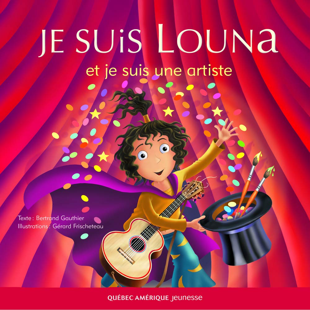 Je suis Louna et je suis une artiste - Bertrand Gauthier
