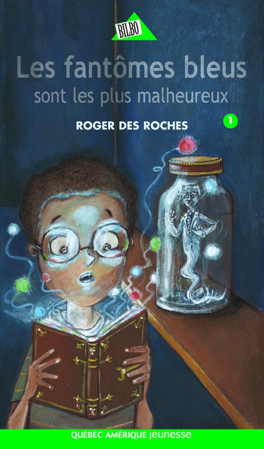 Livre Fantômes # 1 : Les fantômes bleus sont les plus malheureux - Roger Des Roches (Livre d'occa...