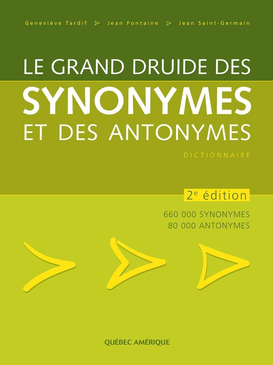 Le grand druide des synonymes et des antonymes (2e édition)