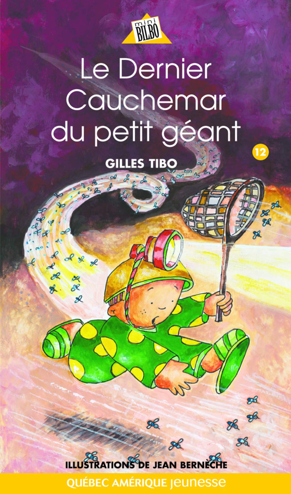 Petit géant # 12 : Le dernier cauchemar du petit géant - Gilles Tibo