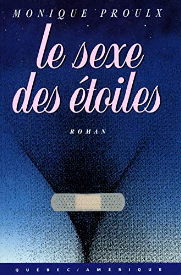 Livre Le sexe des étoiles - Monique Désy-Proulx (Livre d'occasion) - ISBN 2764406754