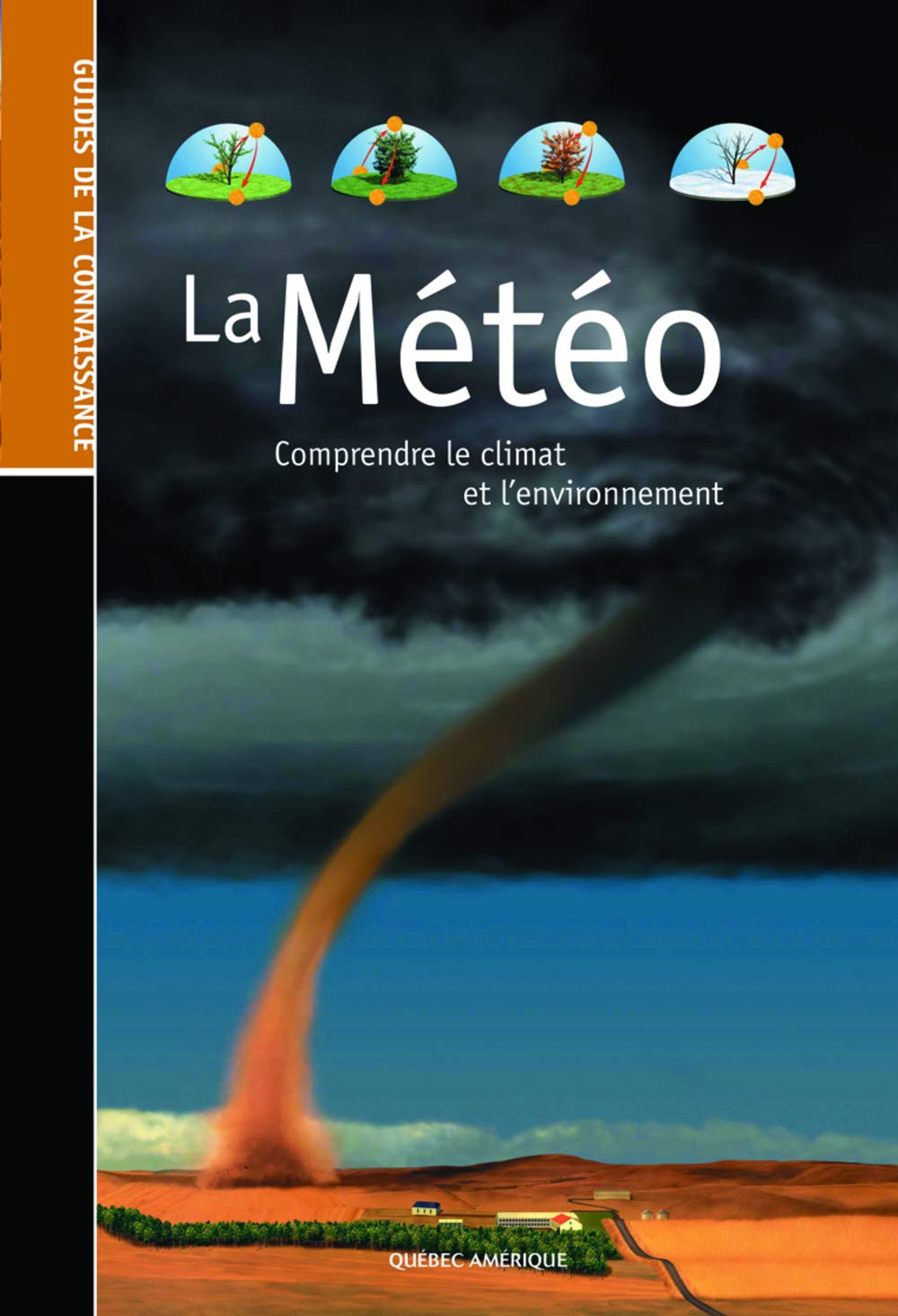 Guides de la connaissance : La météo : Comprendre le climat et l'environnement