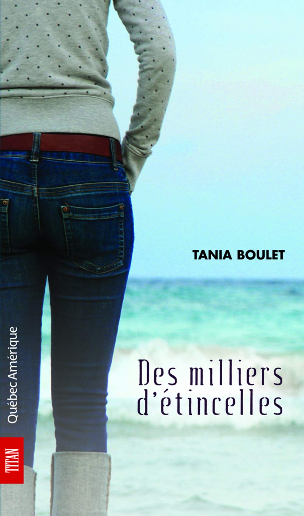 Livre Des milliers d'étincelles - Tania Boulet (Livre d'occasion) - ISBN 2764409834