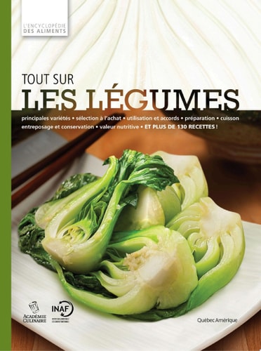 Livre L'encyclopédie des aliments # 1 : Tout sur les légumes (Qa International Collectif) (Livre...