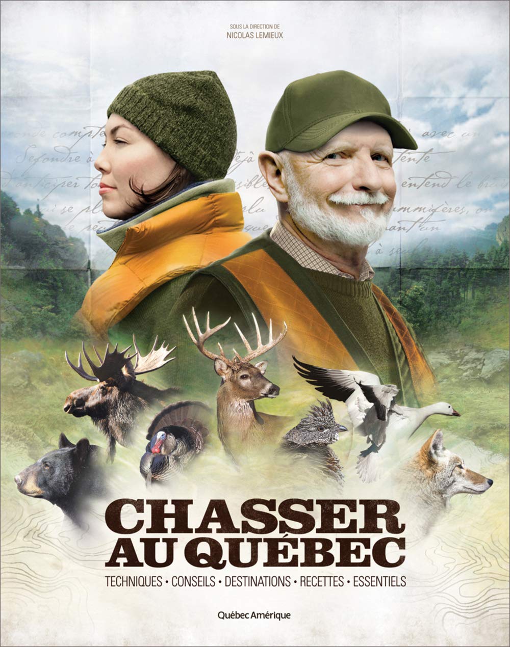 Livre Chasser au Québec : Techniques, conseils, destinations, recettes, essentiels (Collectif)...