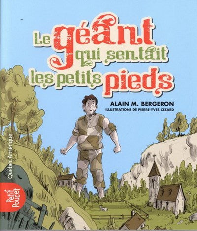 Petit poucet : Le géant qui sentiat les petits pieds - Alain M. Bergeron