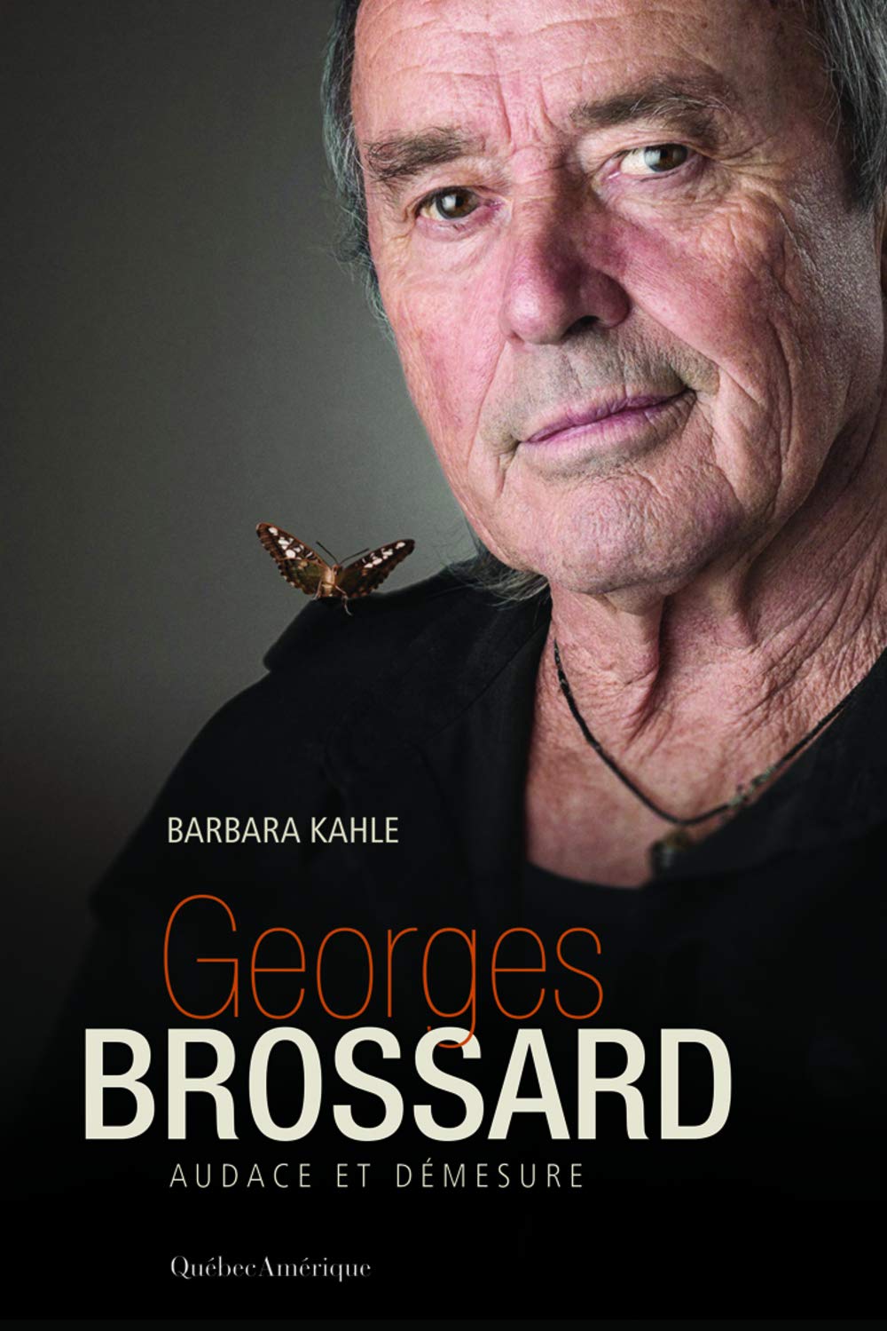 Livre Georges Brossard : Audace et démesure - Barbara Kahle (Livre d'occasion) - ISBN 2764427263