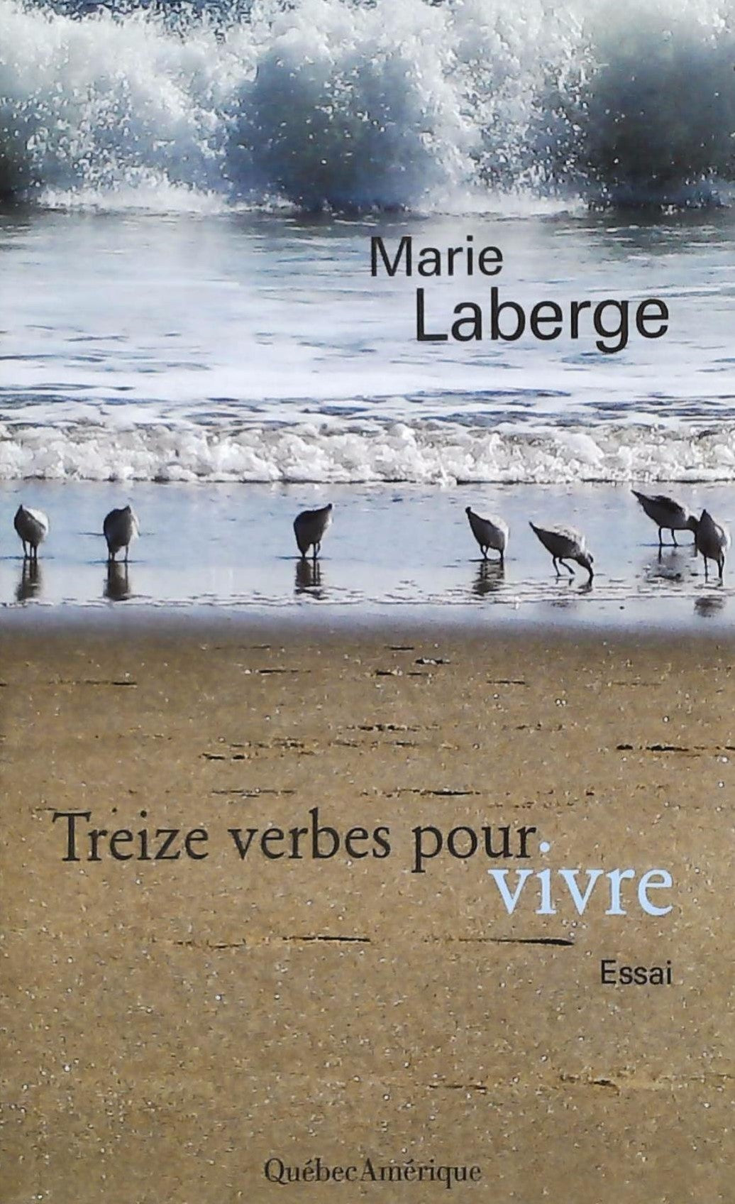Livre ISBN  Treize verbes pour vivre (Marie Laberge)