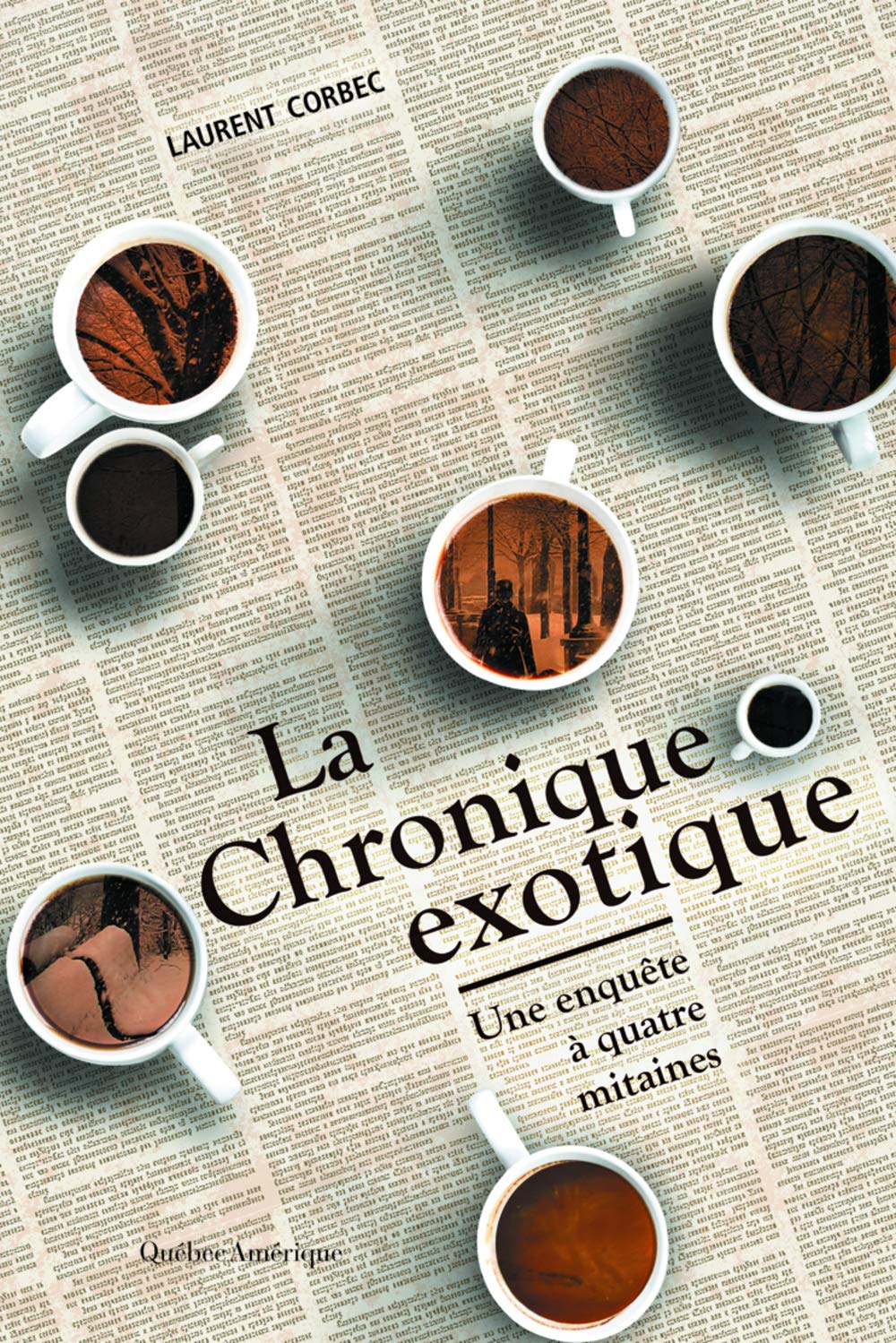 Livre La chronique exotique : Une enquête à quatre mitaines - Laurent Corbec (Livre d'occasion)
