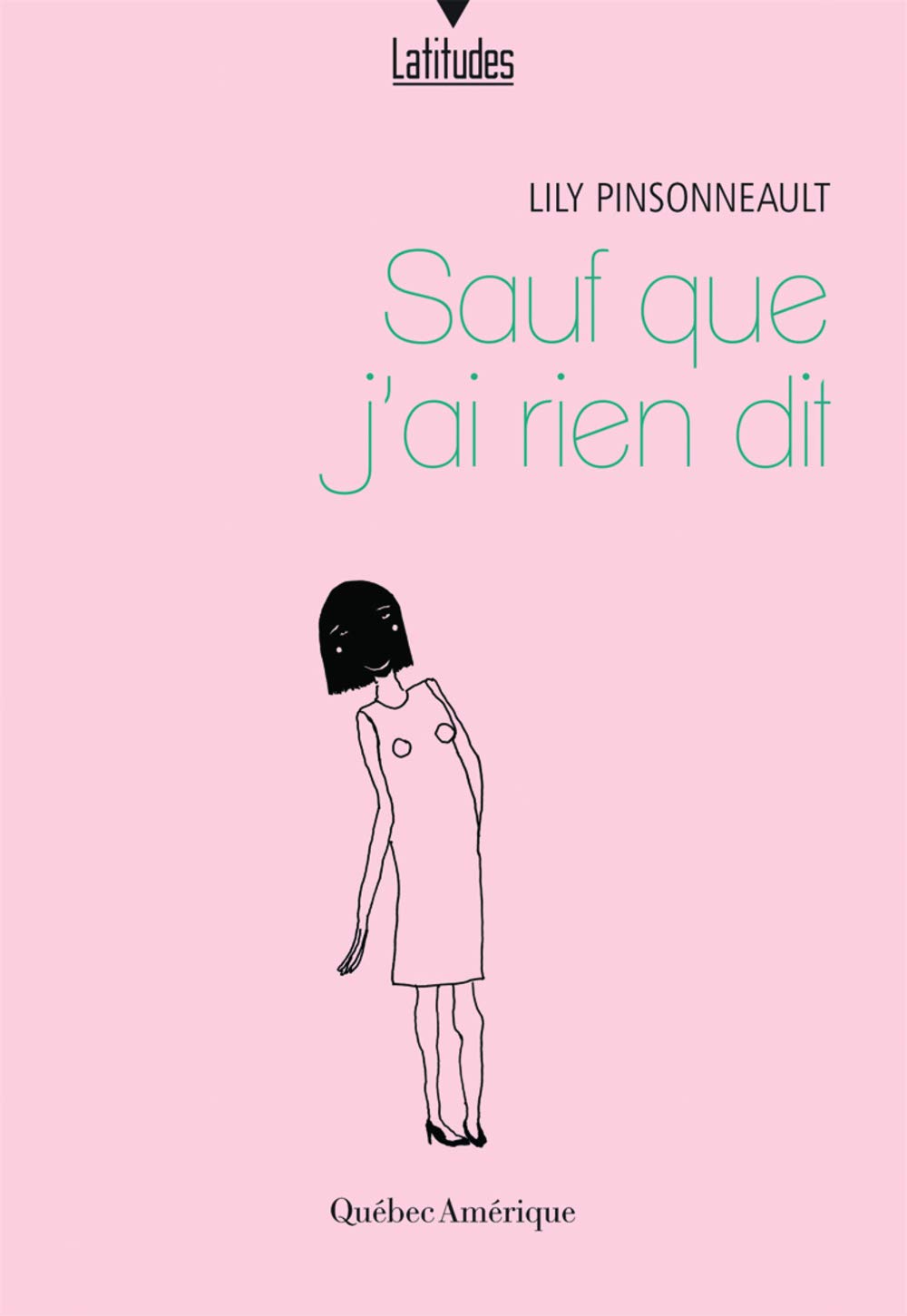 Livre Sauf que j'ai rien dit - Lily Pinsonneault (Livre d'occasion) - ISBN 2764433565