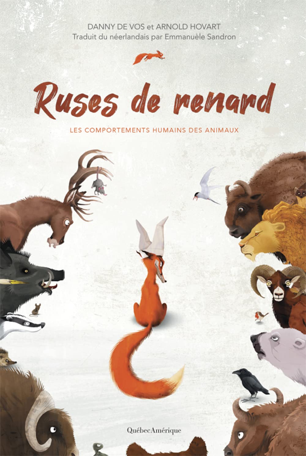 Ruses de renard : Les comportements humains des animaux - Danny De Vos