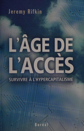 Livre L'âge de l'accès survivre à l'hypercapitalisme (Jeremy Rifkin) (Livre d'occasion) - ISBN...