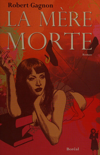 Livre La mère morte (Robert Gagnon) (Livre d'occasion) - ISBN 2764605234