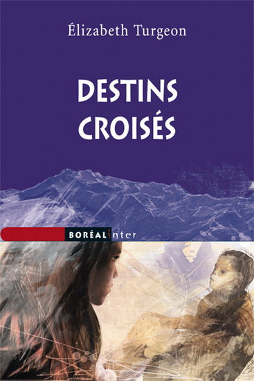 Livre Destins croisés - Élizabeth Turgeon (Livre d'occasion) - ISBN 2764622201
