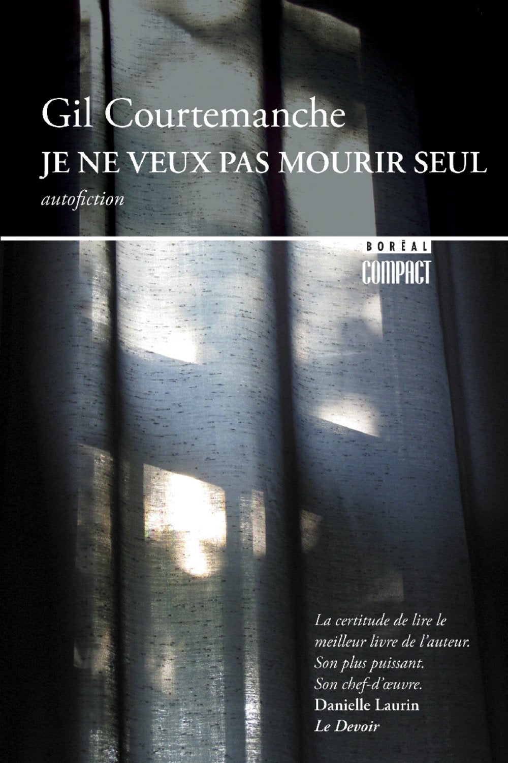 Livre Je ne veux pas mourir seul : Autofiction (Gil Courtemanche) (Livre d'occasion) - ISBN...