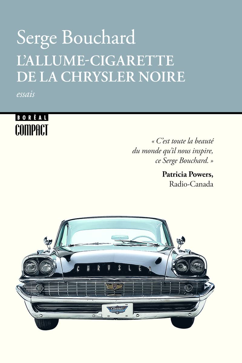 L'allume-cigarette de la Chrysler noire - Serge Bouchard