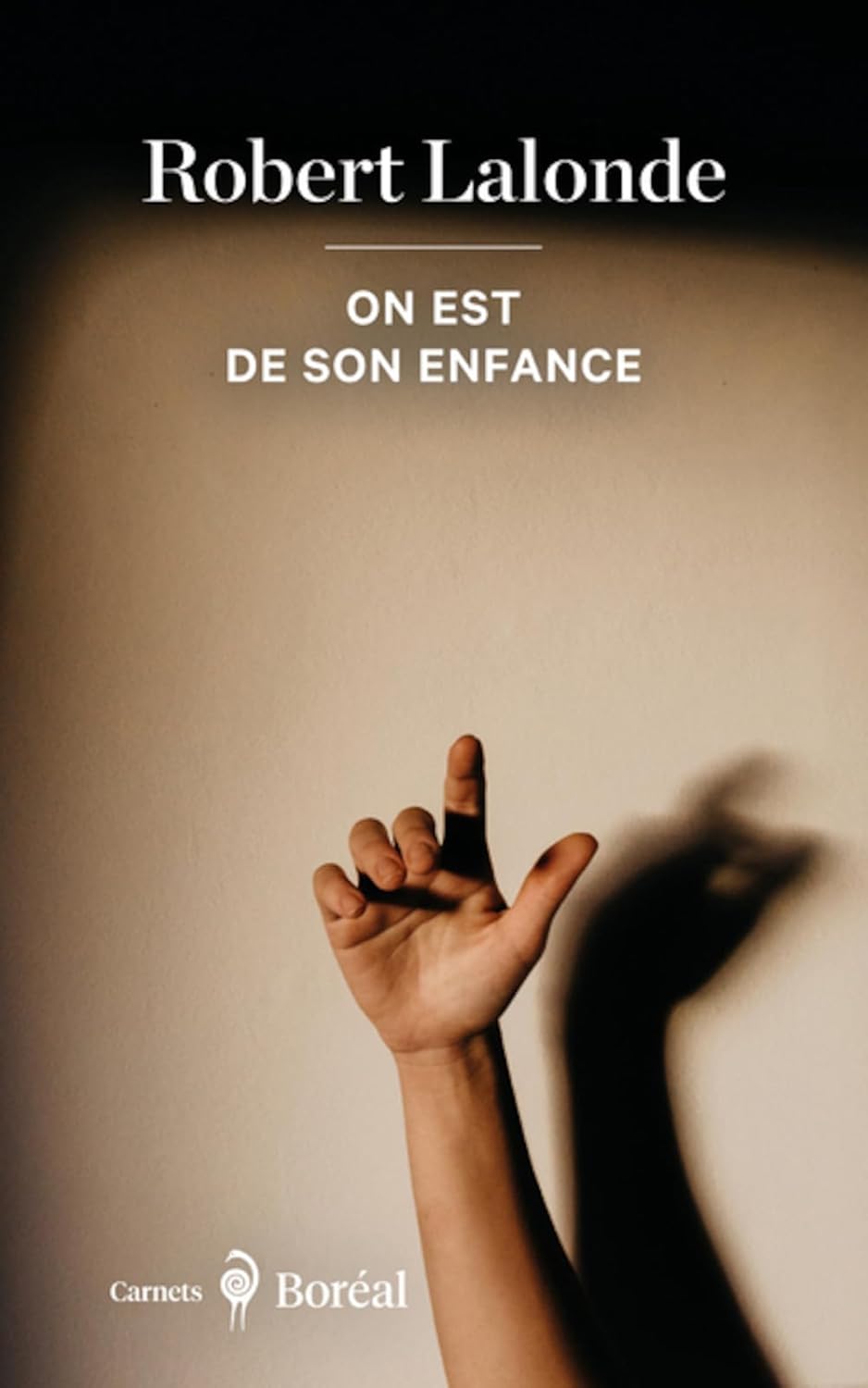 Livre On est de son enfance - Robert Lalonde (Livre neuf) - ISBN 276462817X