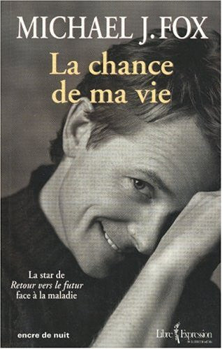 Livre La chance de ma vie (Michael J. Fox) (Livre d'occasion) - ISBN 2764800924