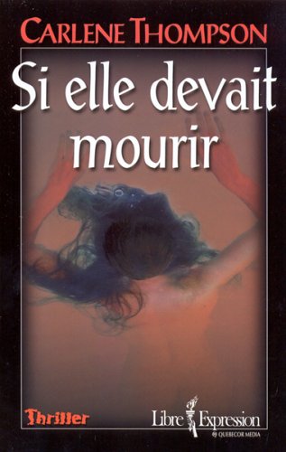 Livre Si elle devait mourir (Carlene Thompson) (Livre neuf) - ISBN 276480184X