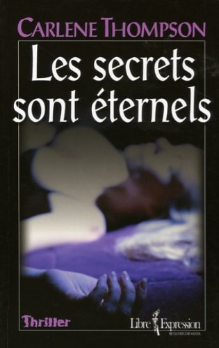 Livre Les secrets sont éternels - Carlene Thompson (Livre d'occasion) - ISBN 2764802234