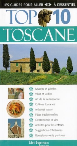 Les guides pour aller à l'essentiel : Top 10 Toscane