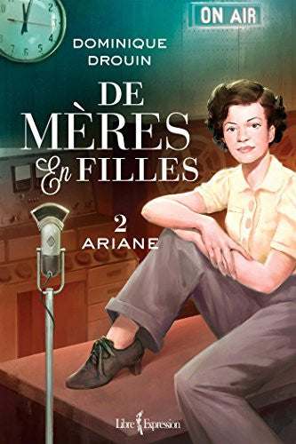 Livre De mères en filles # 2 : Ariane (Dominique Drouin) (Livre d'occasion) - ISBN 2764808348