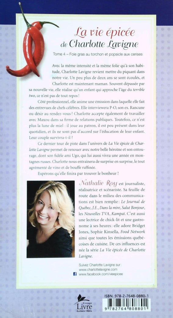 Livre La vie épicée de Charlotte Lavigne # 4 : Foie gras au torchon et popsicle aux cerises...