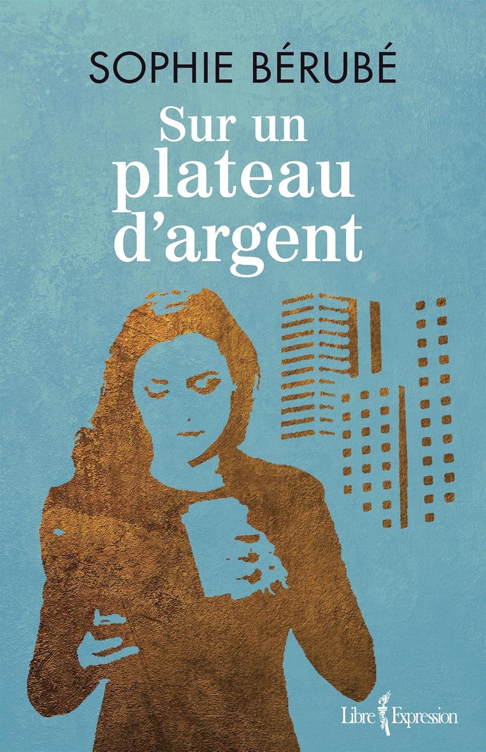 Livre Sur un plateau d'argent (Sophie Bérubé) (Livre d'occasion) - ISBN 2764811837