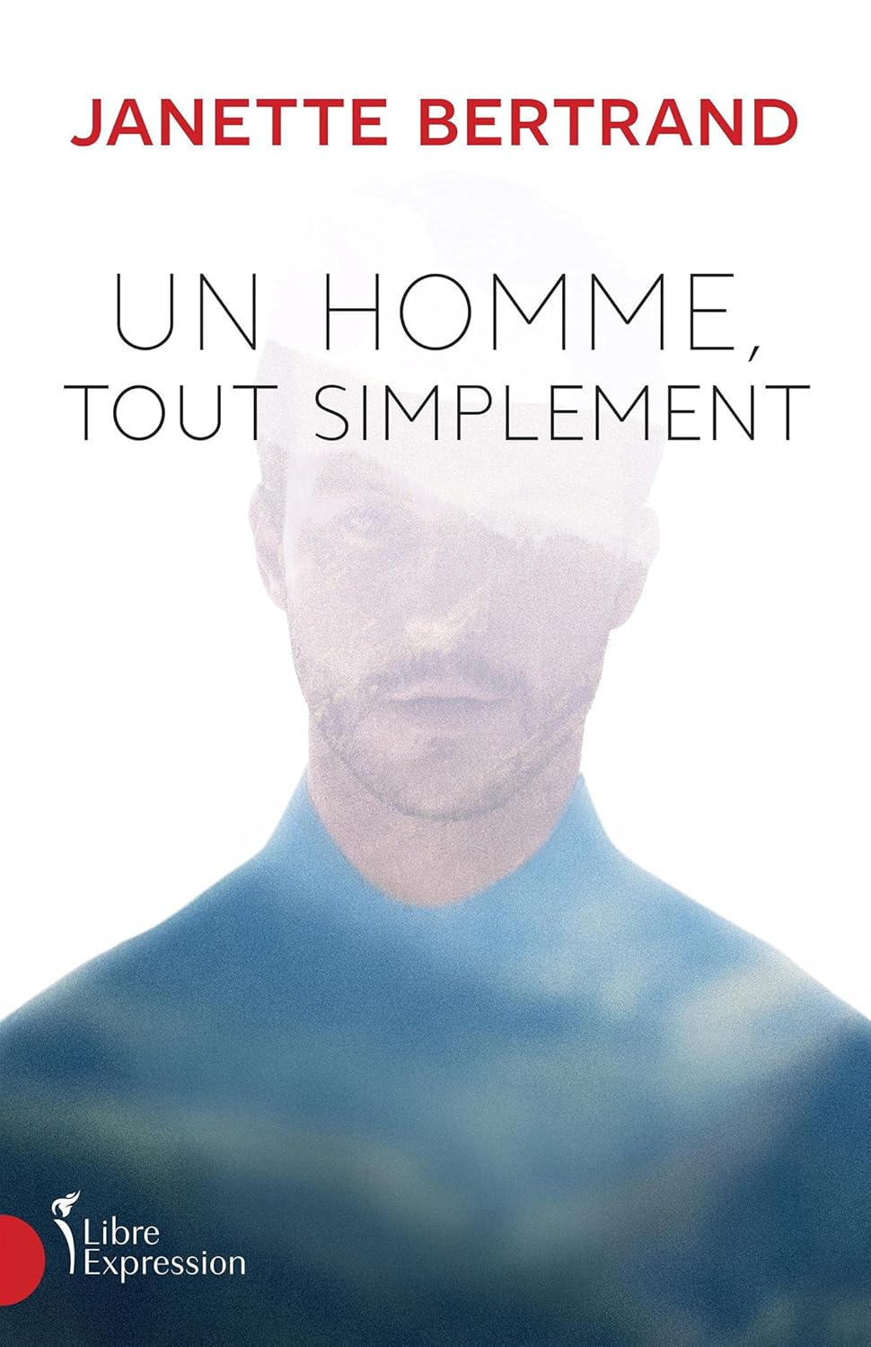 Un homme, tout simplement - Janette Bertrand