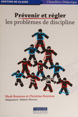 Livre Prévenir et régler les problèmes de discipline (Christine Boynton / Mark Boynton) (Livre...