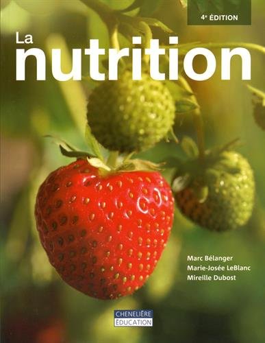 Livre ISBN 2765030065 La nutrition (4e édition) (Mireille Dubost)