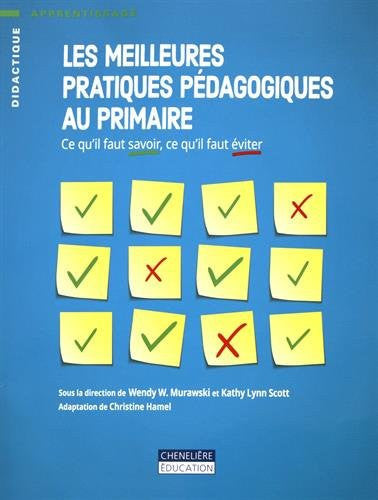 Livre Les meilleures pratiques pédagogiques au primaire ce qu'il faut savoir, ce qu'il faut...