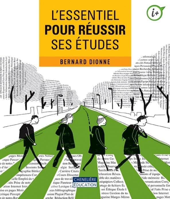 L'essentiel pour réussir ses études - Bernard Dionne