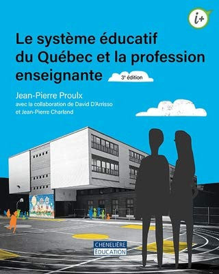 Livre Le système éducatif du québec et la profession enseignante (Jean-Pierre Proulx) (Livre...