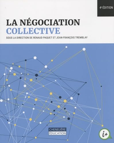 Livre La négociation collective (Renaud Paquette / Jean-Francois Tremblay) (Livre d'occasion) -...