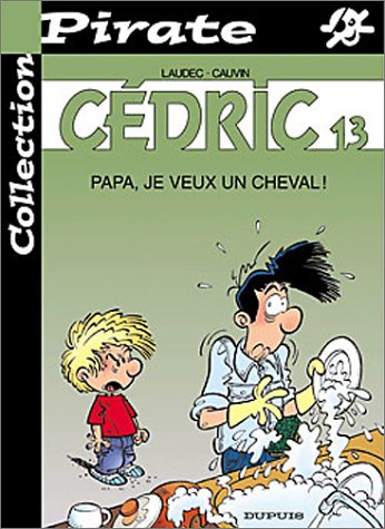 Collection Pirate : Cédric # 13 : Papa je veux un cheval! - Laudec