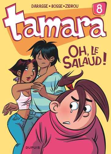 Livre Tamara # 8 : Oh, le salaud ! (Zidrou Bosse / Christian Darasse) (Livre d'occasion) - ISBN...