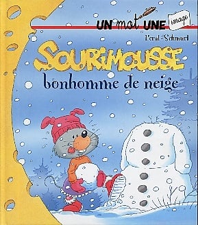 Sourimousse : Sourimousse, bonhomme de neige - Peral Schmurl