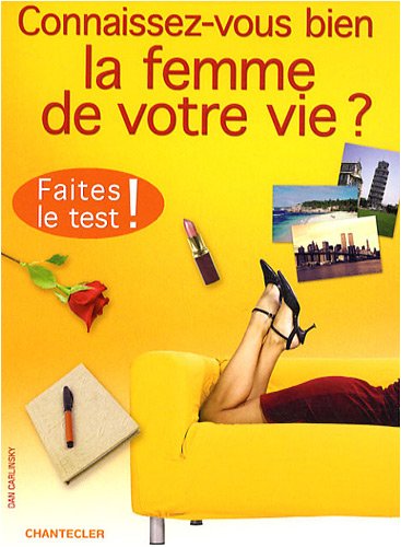 Livre Connaissez-vous bien la femme de votre vie? Faites le test! - Dan Carlinsky (Livre d'occasi...