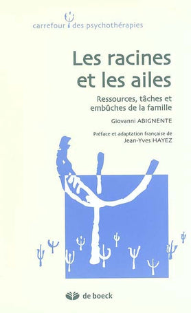 Livre Les racines et les ailes: Ressources, tâches et embûches de la famille - Giovanni Abignente...