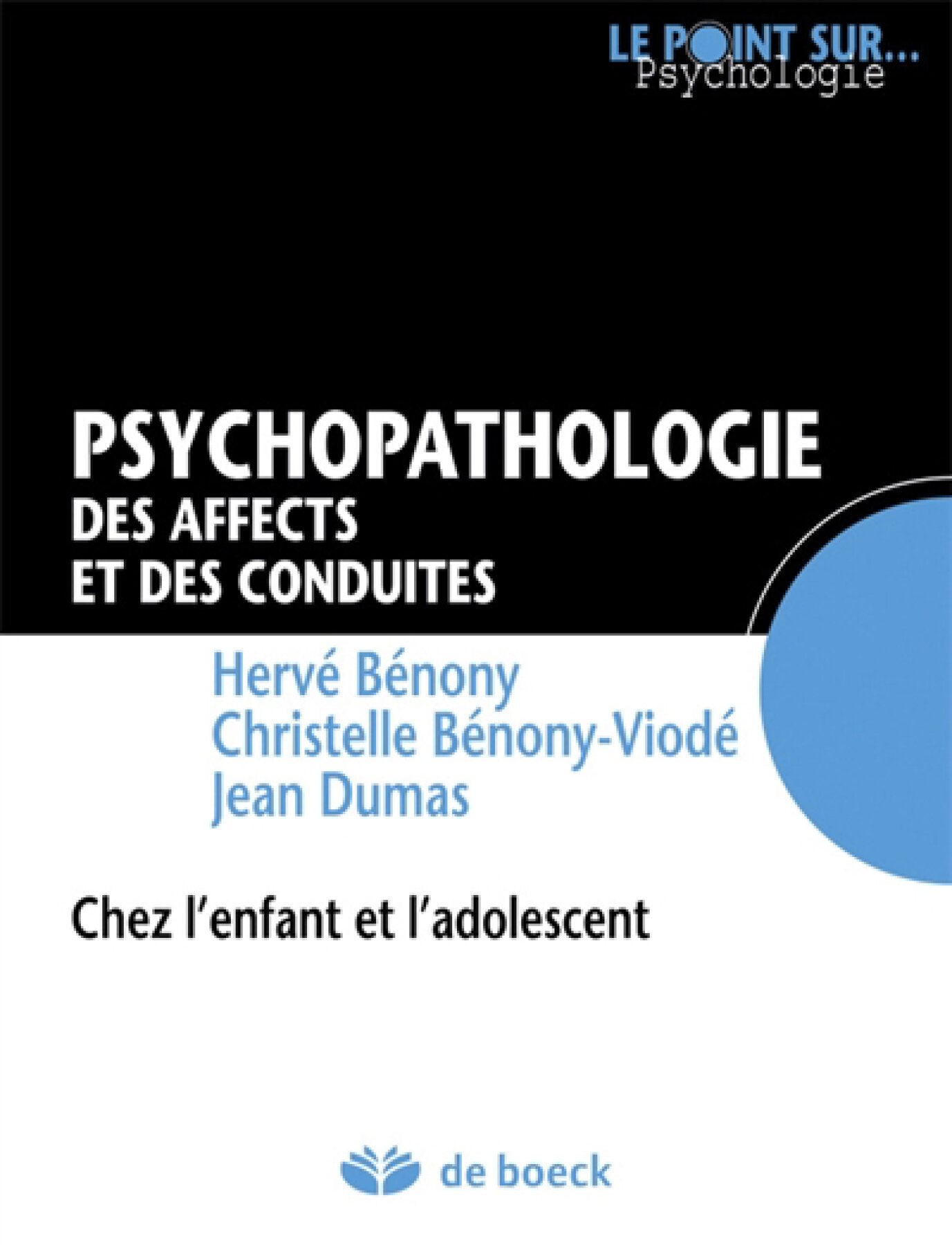 Livre Psychopathologie des affects et des conduites chez l'enfant et l'adolescent - Hervé Bénony ...