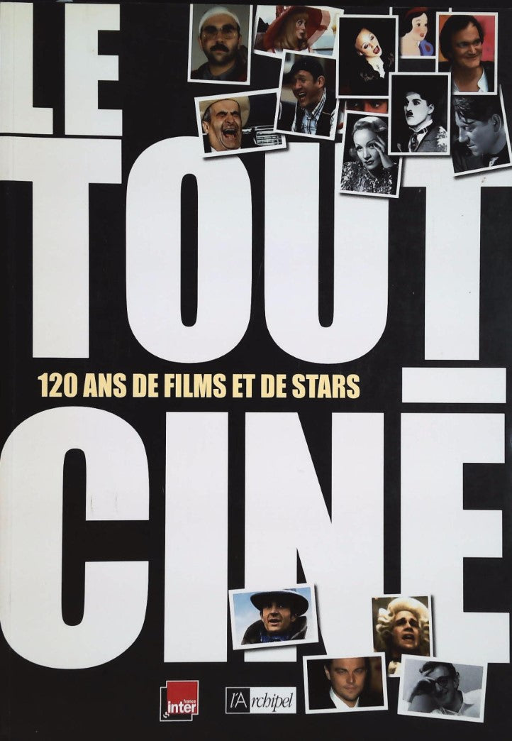 Livre Le Tout-Ciné : 120 ans de films et de stars - Laurent Delmas (Livre d'occasion)