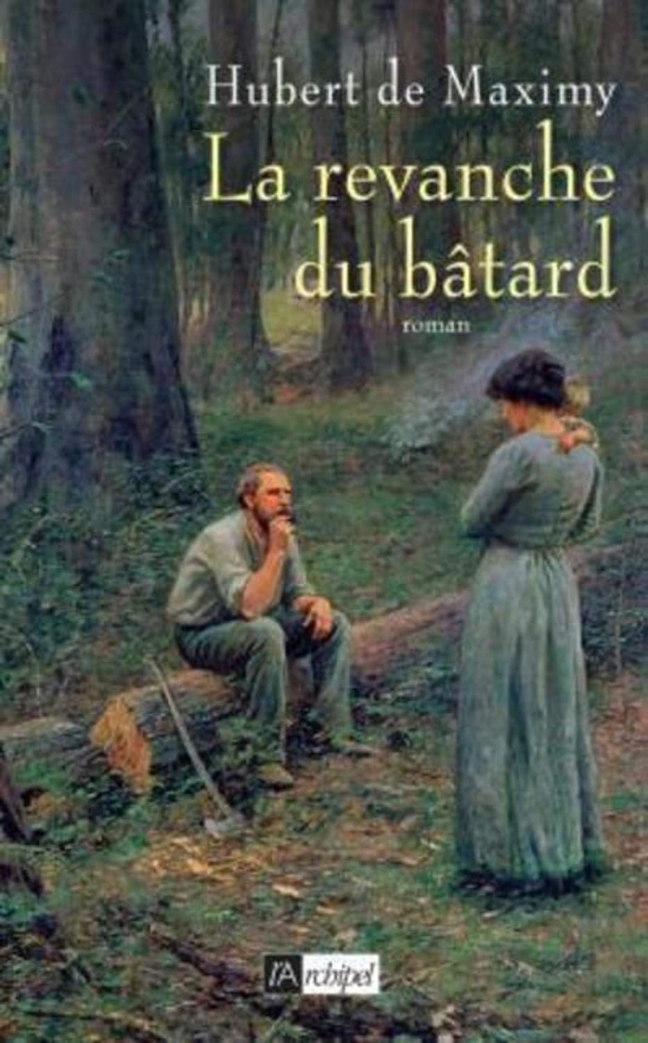 Livre La revanche du bâtard - Hubert de Maximy (Livre d'occasion) - ISBN 2809803129