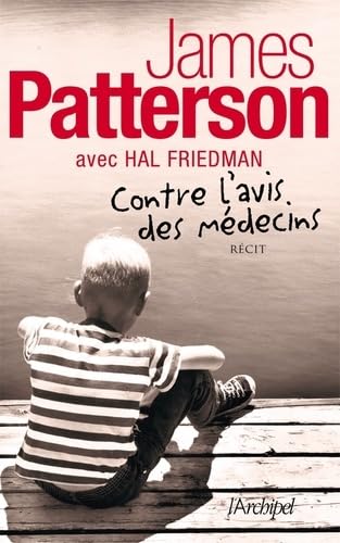 Contre l'avis des médecins - James Patterson