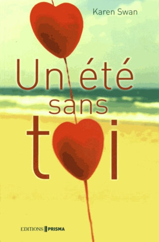 Livre Un été sans toi - Karen Swan (Livre d'occasion) - ISBN 281041467X