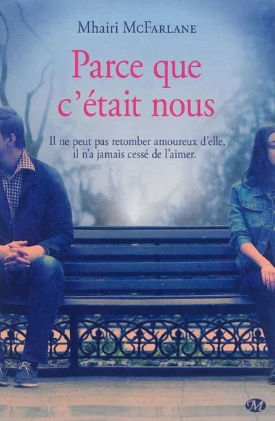 Livre Parce que c'était nous - Mhairi McFarlane (Livre d'occasion) - ISBN 2811210881